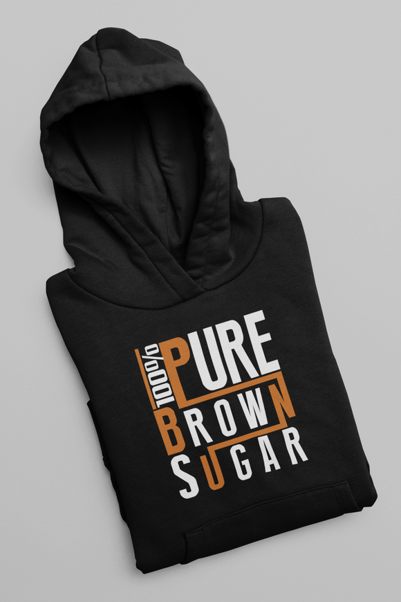 100% Pure Brown Sugar Pullover Hoodie