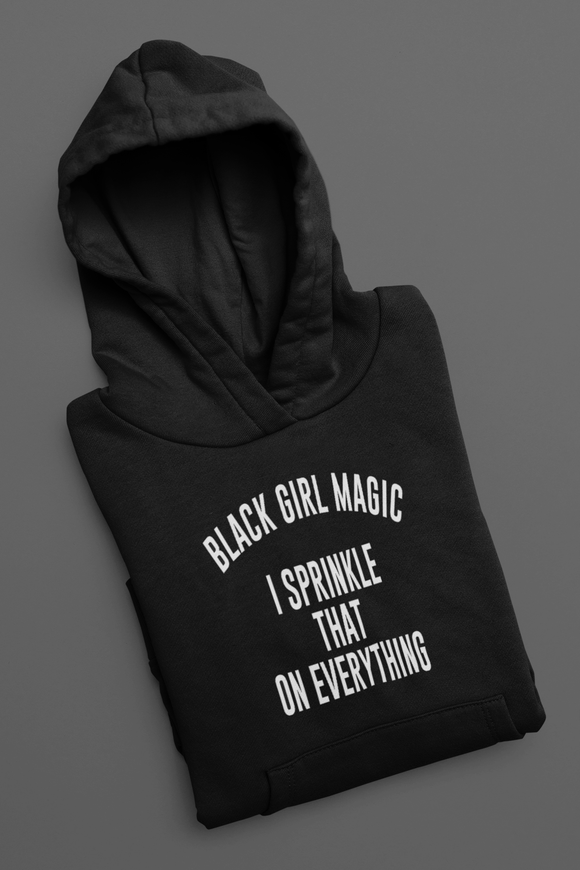 Black Girl Magic Sprinkle Pullover Hoodie