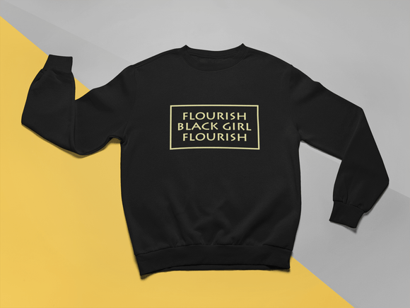 Flourish Black Girl Flourish Crew Neck Sweatshirt