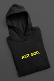 Just God. Pullover Hoodie