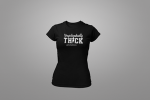 Unapologetically Thick Ladies' Tshirt