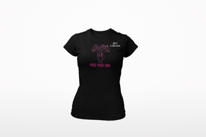 Mind Your Own Uterus Ladies Short Sleeve T-shirt