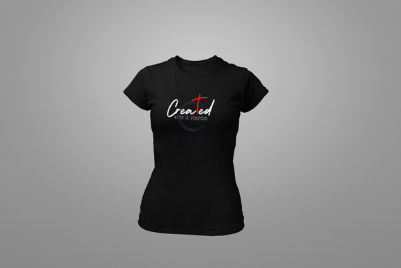 Created With A Purpose T-Shirt