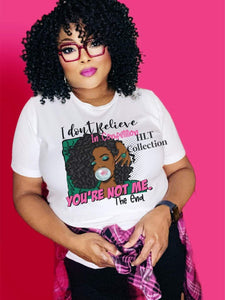 You're Not Me Ladies' Tshirt