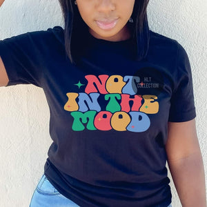 Not In The Mood Ladies' T-shirt