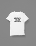 Weapons Will Form None Will Prosper - Hot Lab Tees