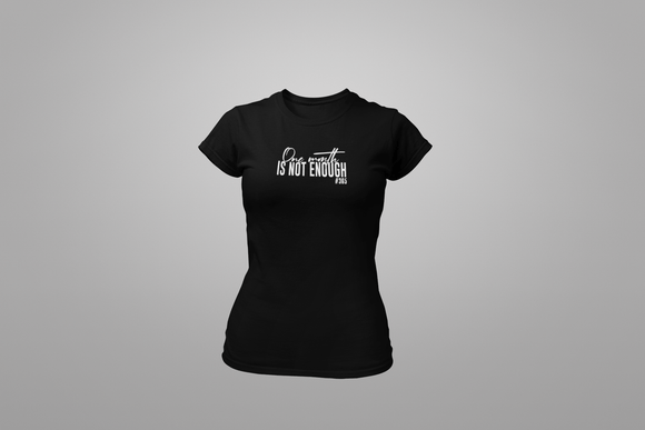 One Month is Not Enough Ladies' T-shirt