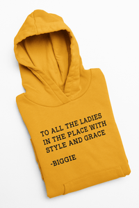 To All The Ladies In The Place Pullover Hoodie
